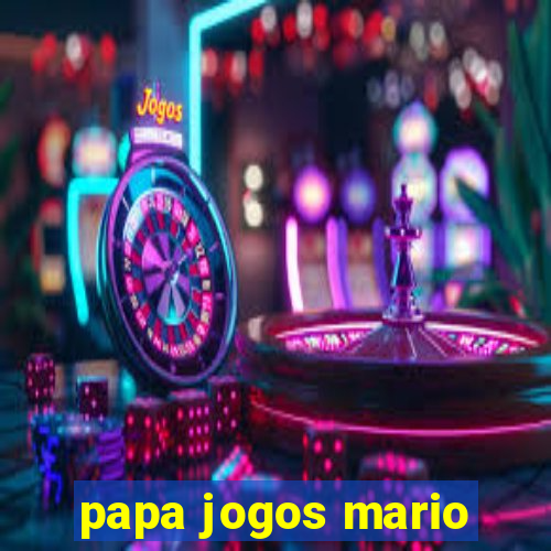 papa jogos mario