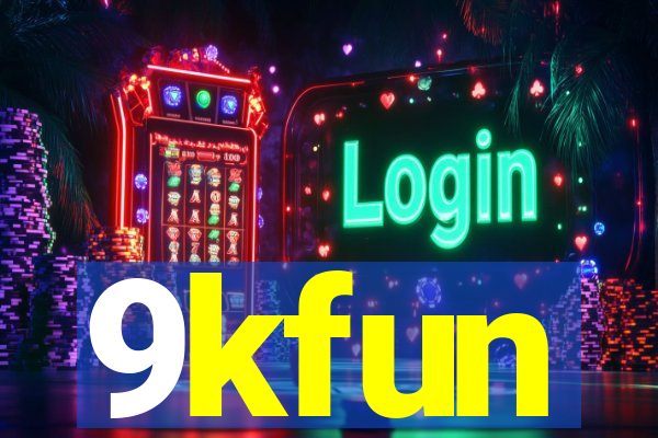 9kfun