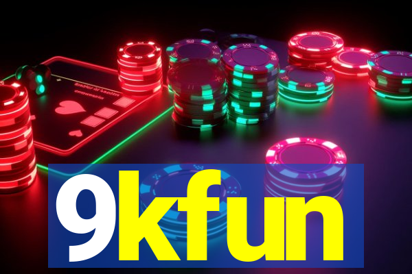 9kfun