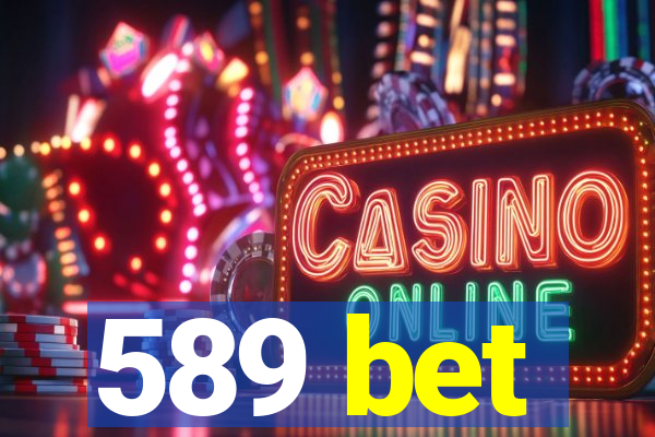 589 bet