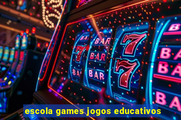 escola games jogos educativos