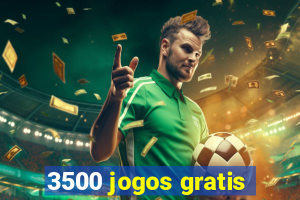 3500 jogos gratis