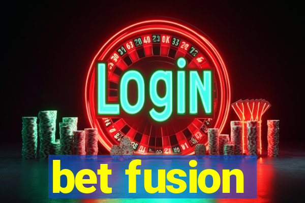 bet fusion