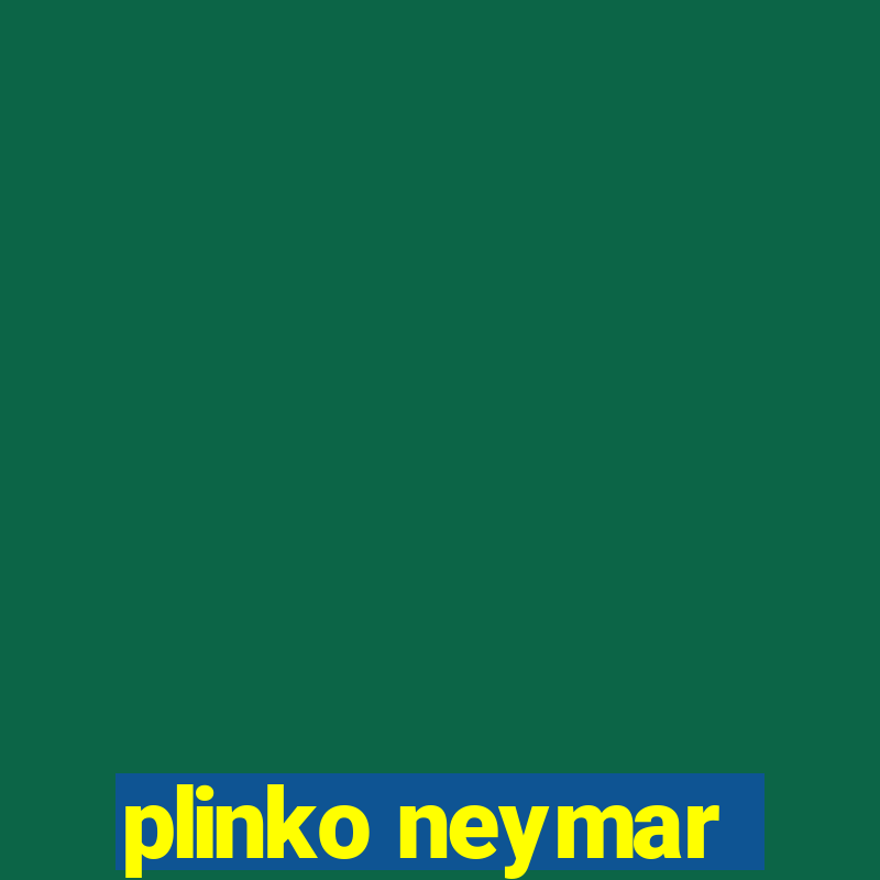 plinko neymar