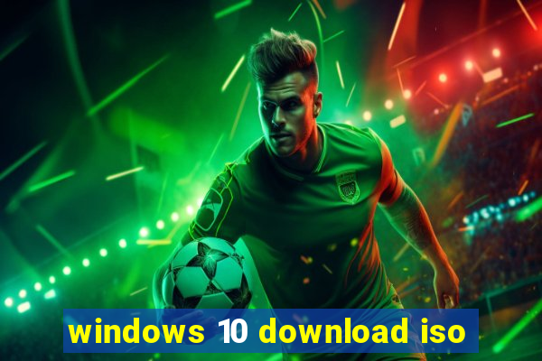 windows 10 download iso