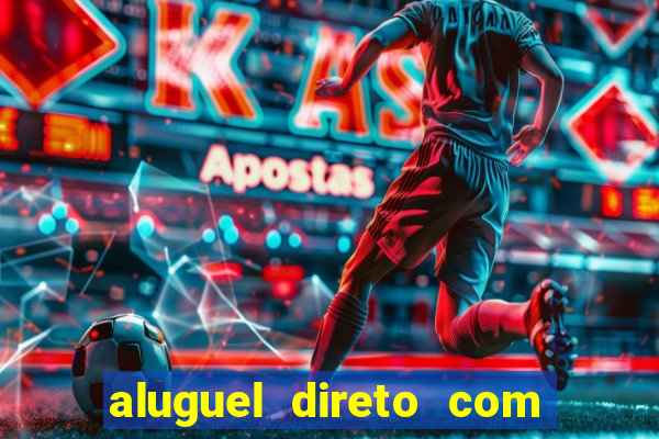 aluguel direto com proprietario leopoldina porto alegre