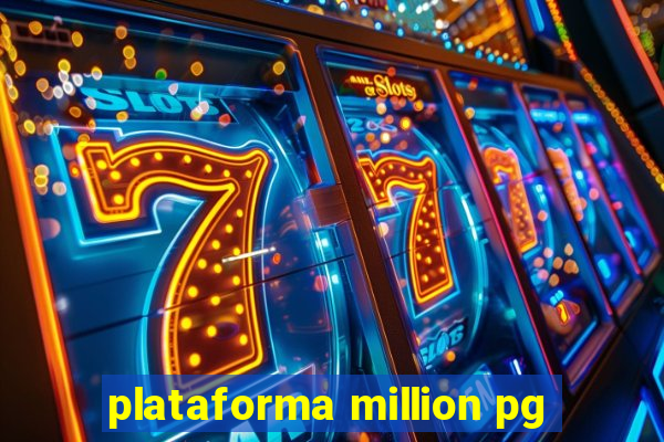 plataforma million pg