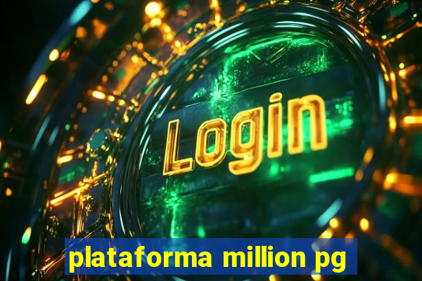 plataforma million pg