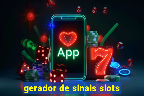 gerador de sinais slots