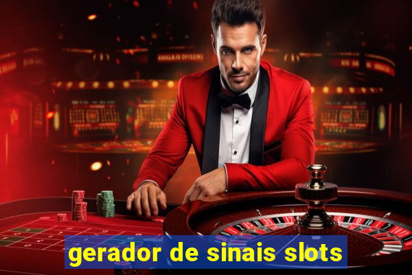 gerador de sinais slots