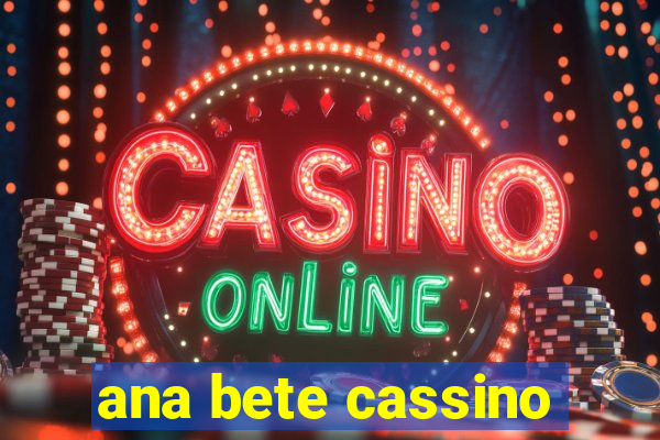 ana bete cassino