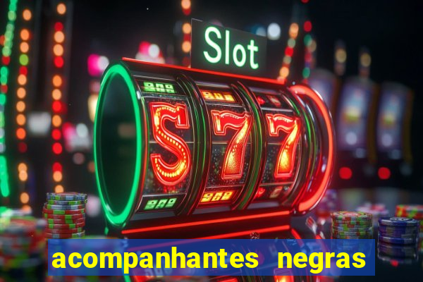 acompanhantes negras em santos