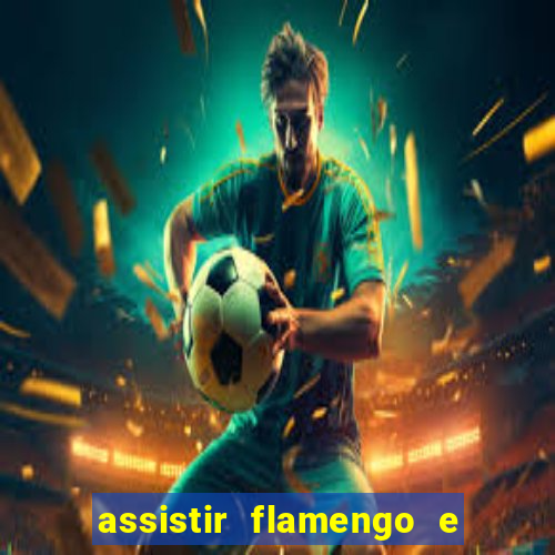 assistir flamengo e inter futemax