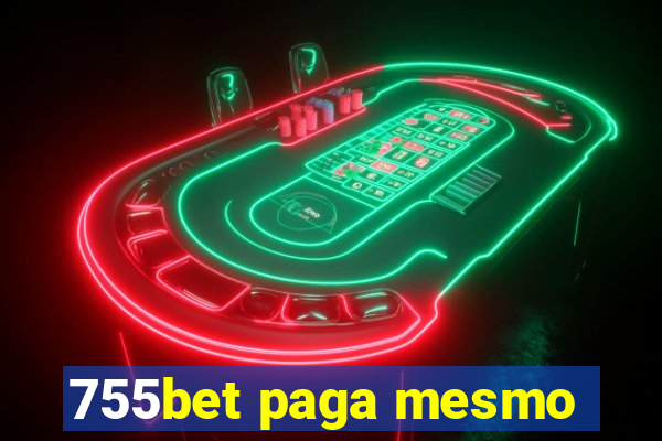 755bet paga mesmo