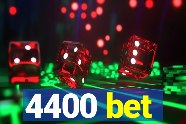 4400 bet