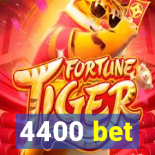 4400 bet