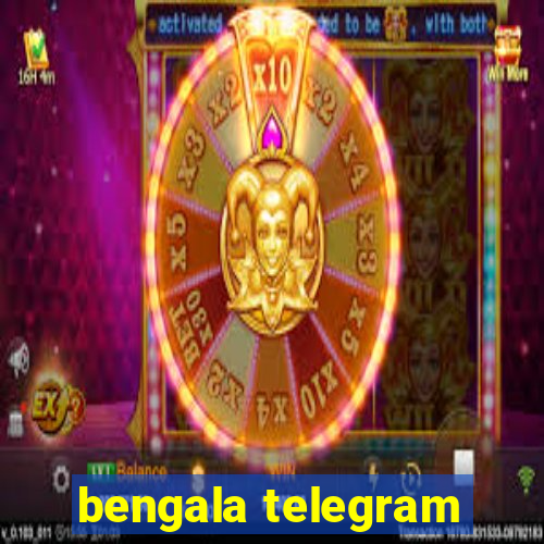 bengala telegram