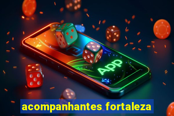 acompanhantes fortaleza