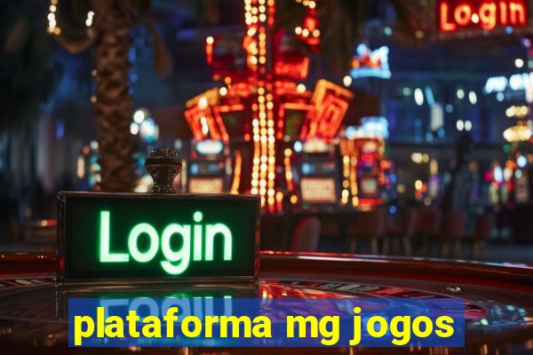 plataforma mg jogos