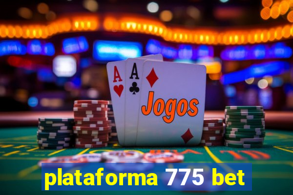 plataforma 775 bet