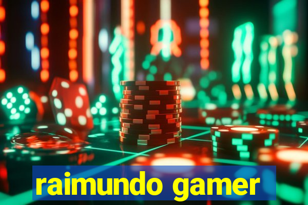 raimundo gamer