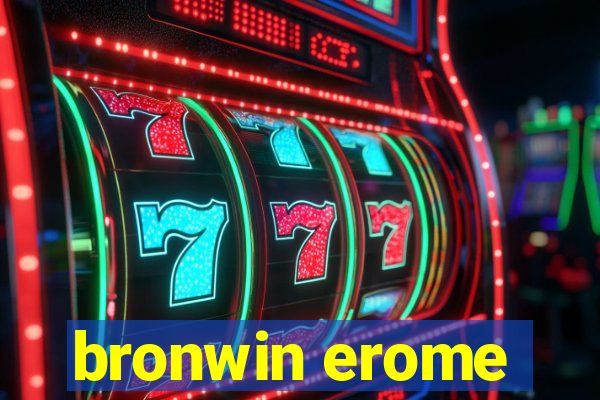 bronwin erome