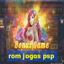 rom jogos psp