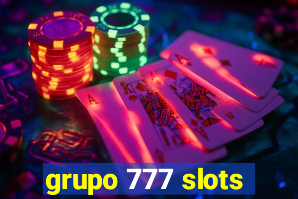 grupo 777 slots