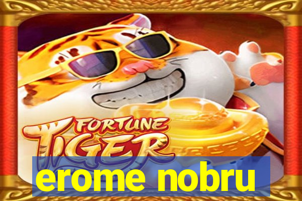 erome nobru