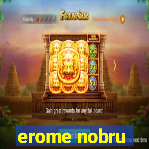 erome nobru