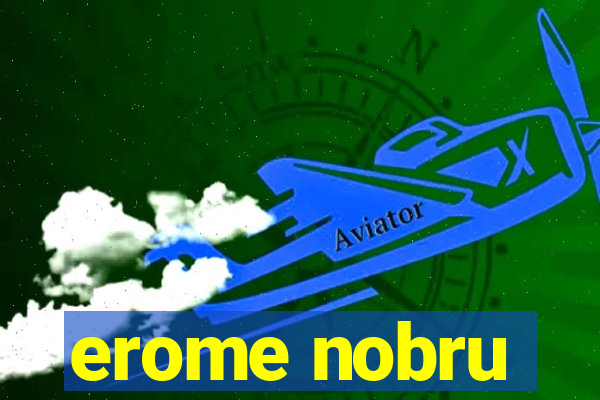 erome nobru