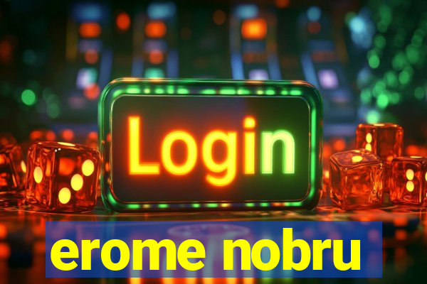 erome nobru