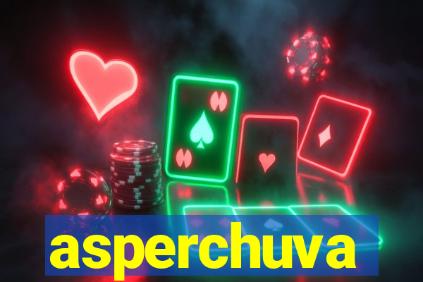 asperchuva