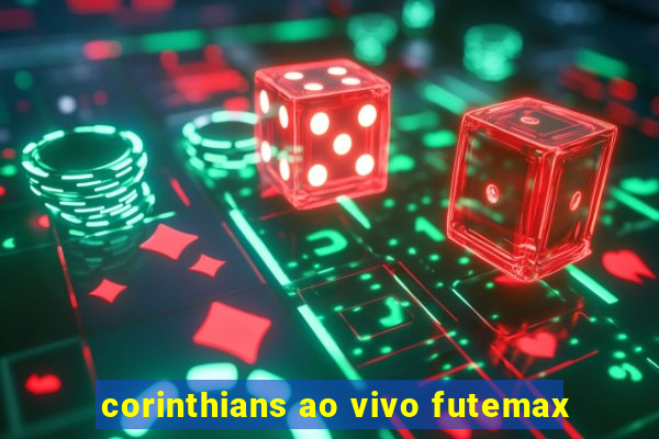 corinthians ao vivo futemax