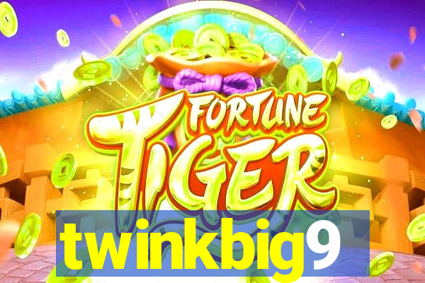 twinkbig9