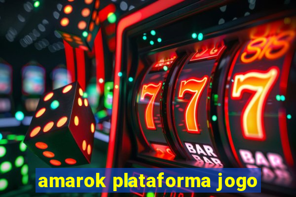 amarok plataforma jogo