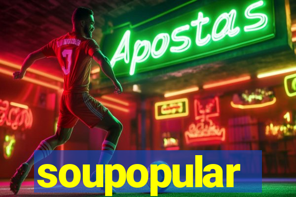 soupopular