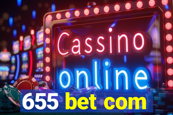 655 bet com