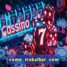 como trabalhar com jogos de aposta