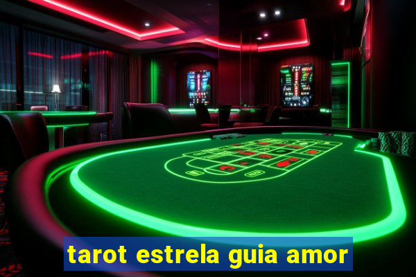 tarot estrela guia amor