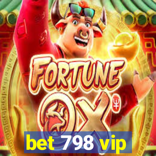 bet 798 vip