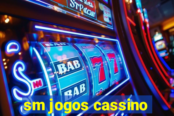 sm jogos cassino