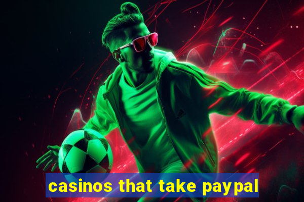 casinos that take paypal