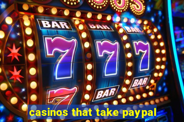 casinos that take paypal