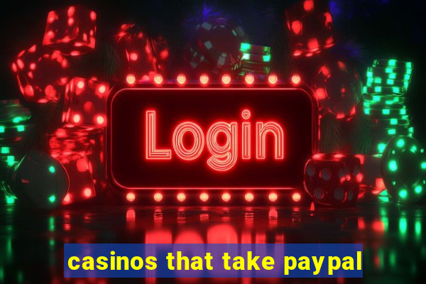 casinos that take paypal