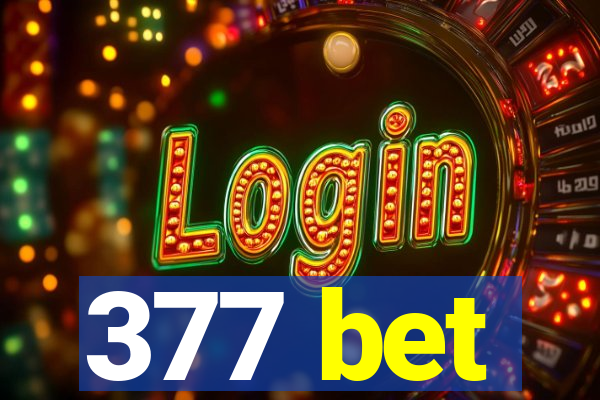 377 bet