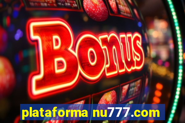 plataforma nu777.com