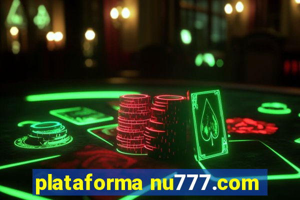 plataforma nu777.com