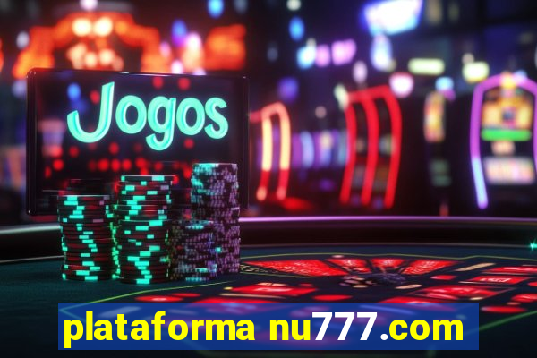 plataforma nu777.com