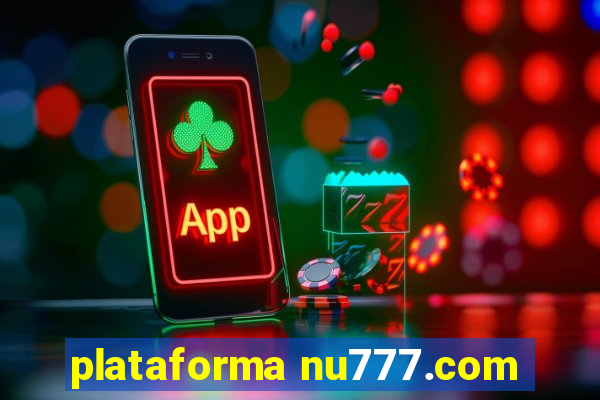 plataforma nu777.com